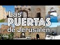 Las 8 PUERTAS de JERUSALÉN ║ Hay UNA PUERTA CERRADA!! Por qué?? 😲