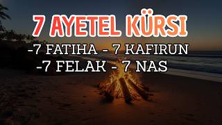 7 Tekrar Ayetel Kürsi | Felak, Nas ve Al Kafirun | Manevi Koruma ve Huzur | Kuran Dinle