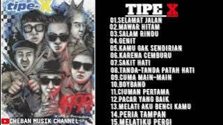 Kumpulan Lagu TIPE X  Terbaik || Tanpa IKLAN