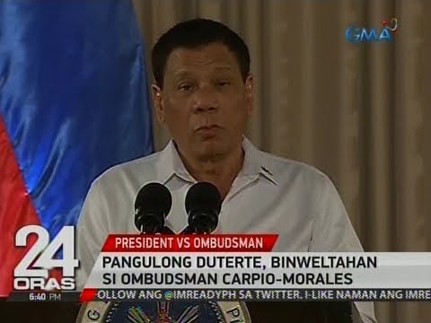 24 Oras: Pangulong Duterte, binweltahan si Ombudsman Carpio-Morales