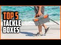 Best Tackle Boxes 2021 | Top 5 Tackle Boxes for Fishing