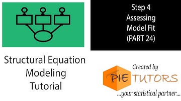 Step 4 Assessing Model Fit (SEM Tutorial Part 24) | www.pietutors.com