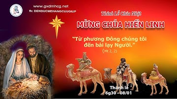 🔴Thánh Lễ CHÚA NHẬT - LỄ CHÚA HIỂN LINH  - 6g30 - 08/01/2023