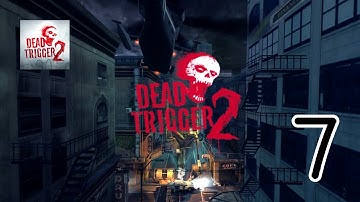 Dead Trigger 2 - Gameplay Walkthrough Part 7 (iOS, Android)