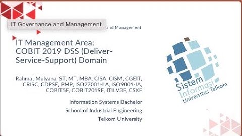 Session 6: IT Governance - COBIT 2019 Deliver Service Support (DSS) Domain