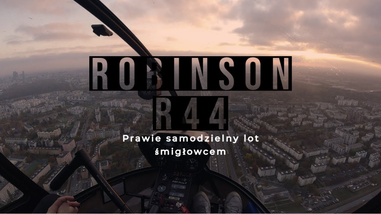 Już prawie samodzielny lot - Robinson R44 i kręgi nad Warszawą - Babice EPBC