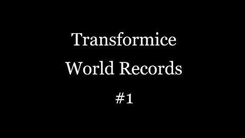 Transformice World Records #1 (Loko_s)