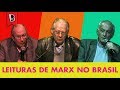 Leituras de Marx no Brasil // Roberto Schwarz, José Arthur Giannotti e João Quartim de Moraes