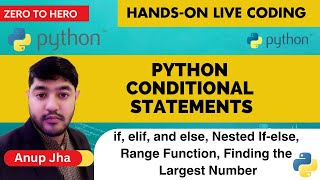 Python for Beginners - 007 | Hands on live-coding| Conditional Statements and Range Function Python