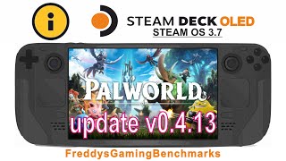 Palworld (update 0.4.13) on Steam Deck OLED with Steam OS 3.7