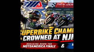 SuperBike Champion Crowned at NJMP! Breaking Down the MotoAmerica Finale & MotoGP Motegi