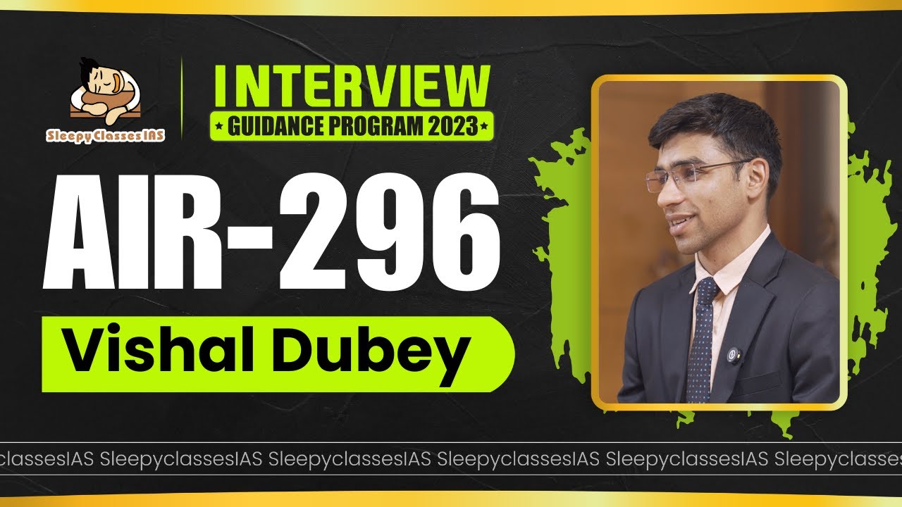 Vishal Dubey AIR   296  UPSC CSE 2023  Mock Interview  Rank   296