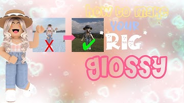How to make your Roblox GFX *GLOSSY* | Blender 2.8 | flashy ☆