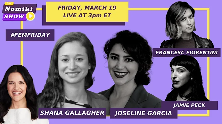 #FemFriday w/ Shana Gallagher, Joseline Garcia, Ja...