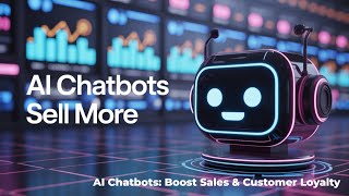 Famous AI Chatbots: Boost Sales & Customer Loyalty Wealth