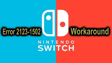 Nintendo Switch Error 2123-1502 Workaround