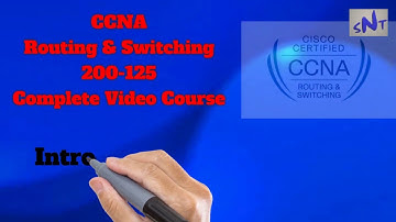 CCNA 200-125 Routing and Switching - Introduction - COMPLETE VIDEO COURSE