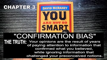 You Are Not So Smart: Chapter 3 Confirmation bias