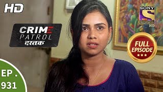 Crime Patrol Dastak - Ep 931 - Full Episode - 12th December, 2018