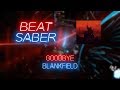 Beat Saber | Taichi | BLANKFIELD - Goodbye [Expert] #1 | 94.25% 439.55pp | NEW PP RECORD
