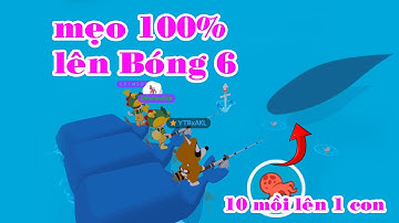 Play Together | mẹo câu Bóng 6 lên 100% sau cập nhật