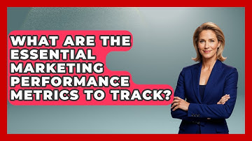 What Are The Essential Marketing Performance Metrics To Track? - Saas Marketing Wizards