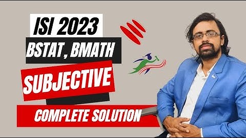 ISI 2023 B.STAT B.MATH SUBJECTIVE Complete Solution with Detailed Answer 2023 Question 4