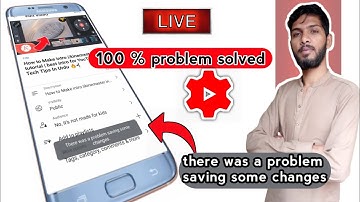 there was a problem saving some changes | YouTube studio save button not working | tech tips in Urdu