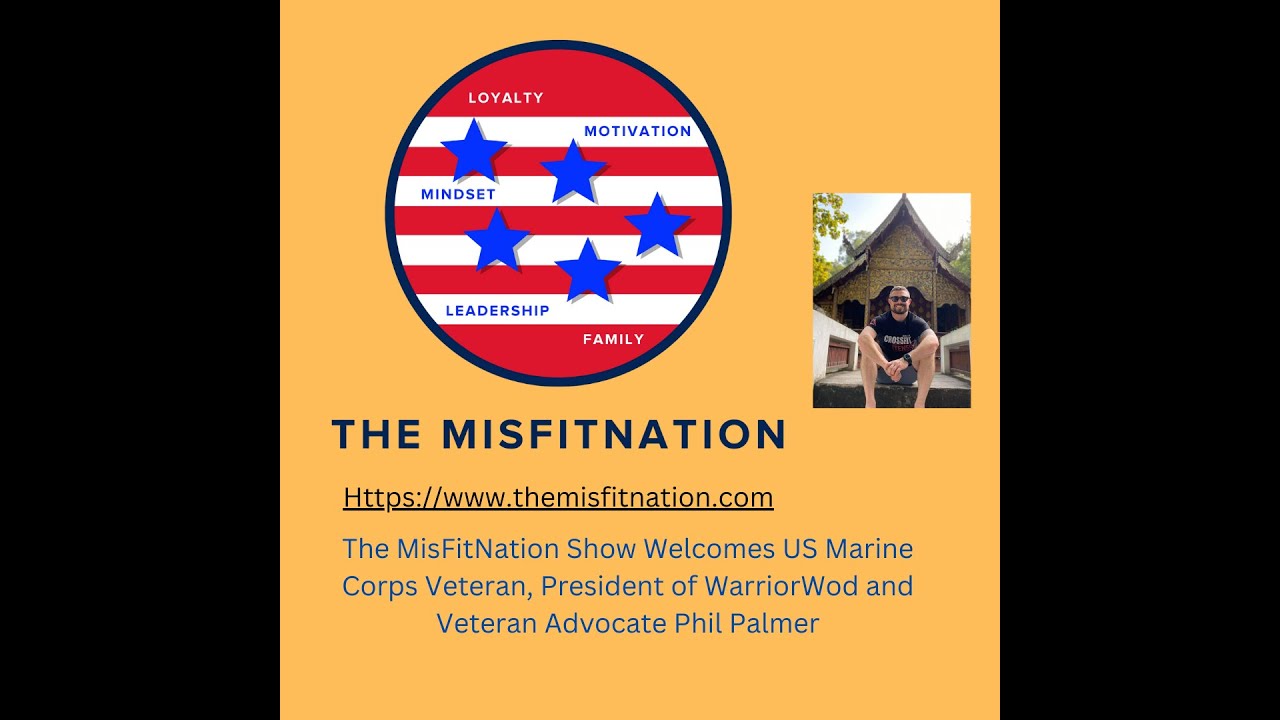 The MisFitNation Show chat with US Marine Corps Veteran and President of WarriorWOD Phil Palmer
