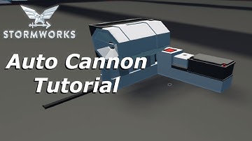 Auto Cannon Tutorial | Stormworks Search & Destroy