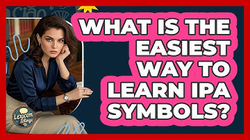 What Is The Easiest Way To Learn IPA Symbols? - Lexicon Lounge