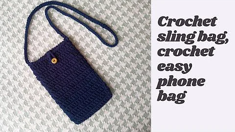 Crochet Sling Bag: Beginner-friendly Tutorial