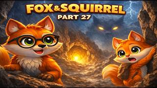 FOX &amp; SQUIRREL PART 27 Surviving the Storm Valley and Entering Un