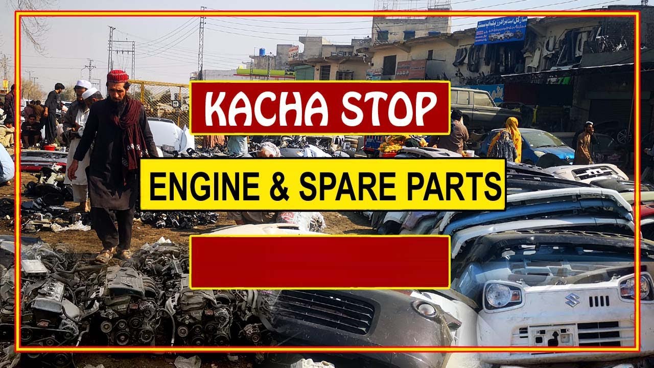 Kacha Stop Used Japanese Car Spare Parts in Rawalpindi Wholesale Market
