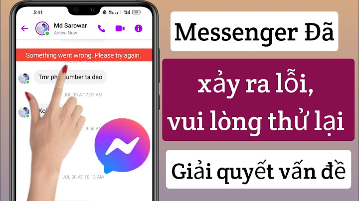 Messenger đa xảy ra lỗi vui lòng thử lại năm 2024