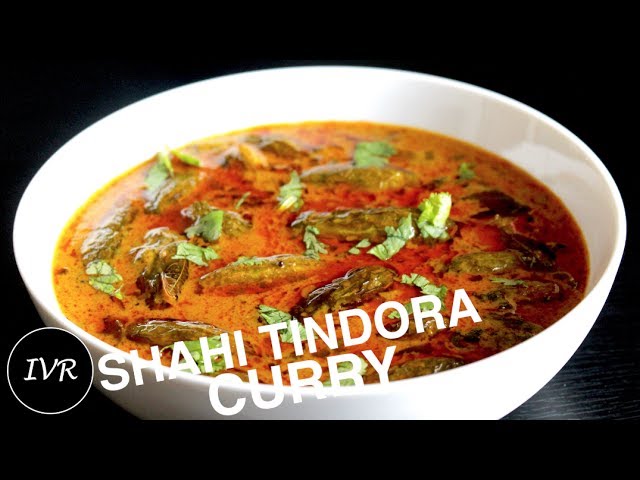 Shahi Tindora Curry | Ivy Gourd Curry | Tendli Ki Sabzi | Masala Tindora Gravy | Tindora Recipe | Indian Vegetarian Recipes