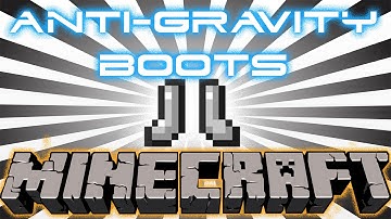 Minecraft - Anti-Gravity Boots
