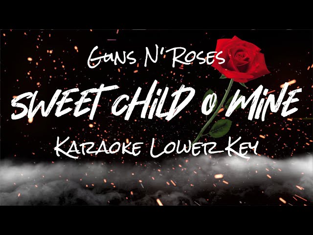 Sweet Child O Mine | Lower Key Karaoke class=