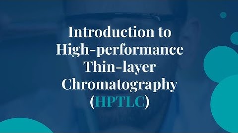 High-Performance Thin-layer CHROMATOGRAPHY (HPTLC).