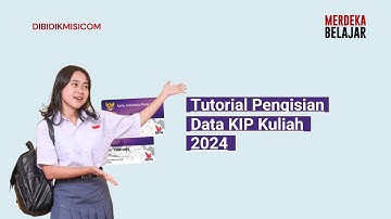 Tutorial Pengisian Data KIP Kuliah 2025