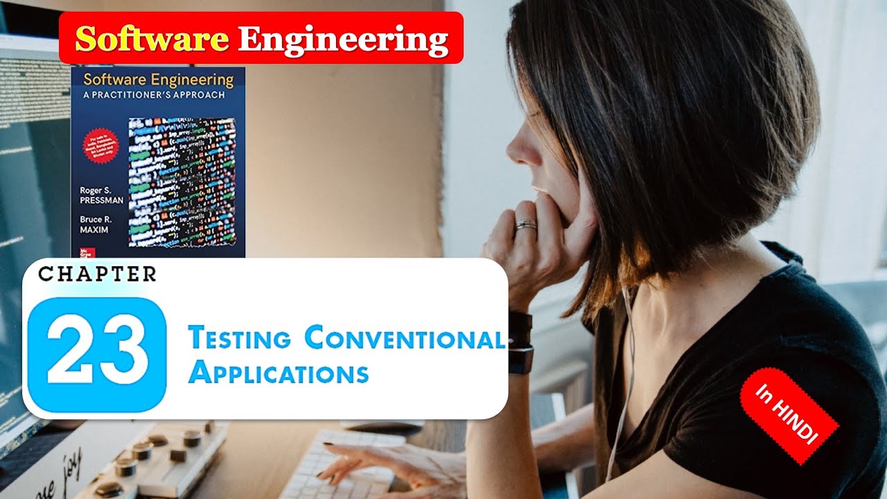 SOFTWARE ENGINEERING CHAPTER 23 Testing Conventional Applications Pressman Maxim HINDI Complete FULL