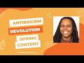 Antiracism Revolution Spring 2023 content