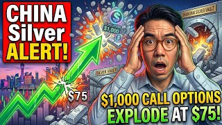 CHINA Silver ALERT! $1,000 Call Options Explode as Silver Smashes $75