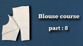 Blouse Course Part8Professional Blouse Courseshabbir Mastersimple Blouse Cuttingpattern Making