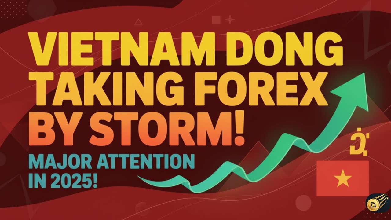 Why the Vietnam Dong Is Suddenly Surging in Speculation! 🔥🏦 Forex Alert
