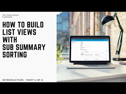 How to build List Views & Sub Summary with FileMaker Pro 19 - Part 4 From Original SkillShare Course