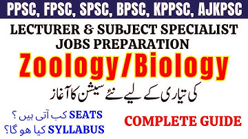 PPSC FPSC SPSC KPPSC Lecturer BIOLOGY/ ZOOLOGY Jobs Test Preparation |Latest Seats|Official Syllabus