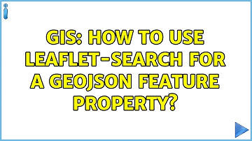 GIS: How to use leaflet-search for a geojson feature property?