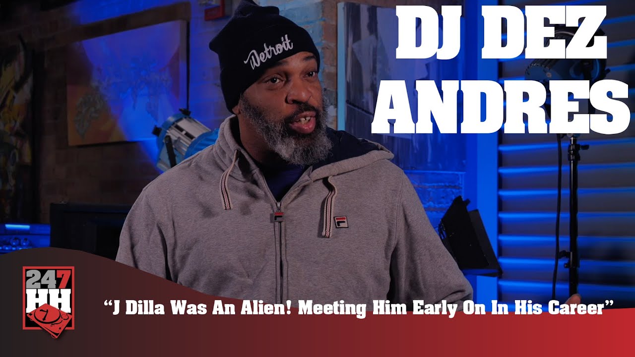 DJ Dez Andres - J Dilla Was An Alien! Meeting Him Early On In His