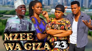 MZEE WA GIZA_EP23